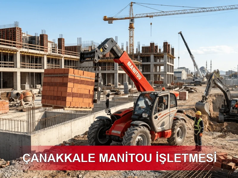 Çanakkale Manitou İşletmesi
