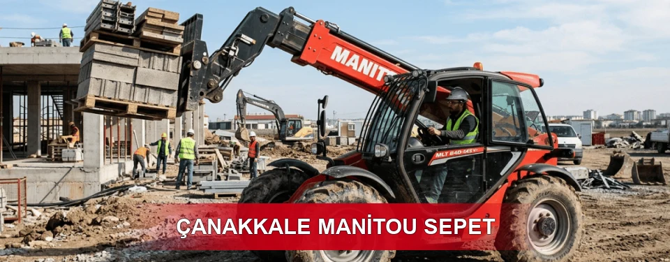 Çanakkale Sepetli Telehandler Kullanımı